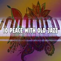 10 Peace with Old Jazz