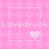 Lovedrunk