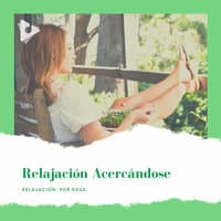 Relajación Acercándose