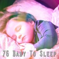 76 Baby to Sleep