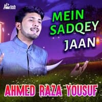 Mein Sadqey Jaan