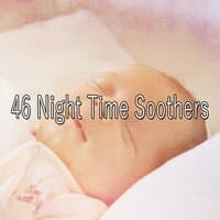 46 Night Time Soothers