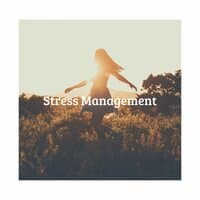 Stress Management: Relaxing Your Mind and Body with the Most Soothing New Age Music and Nature Sounds