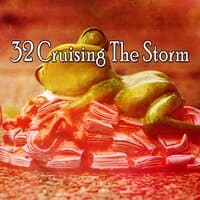 32 Cruising the Storm