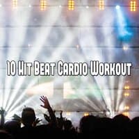 10 Hit Beat Cardio Workout