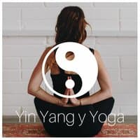 Yin Yang y Yoga: Música con Instrumentos Asiáticos para Restabelcer el Equilibrio y la Paz Interior