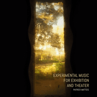 Experimental Music for Exhibition and Theater