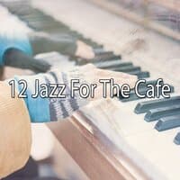 12 Jazz for the Cafe