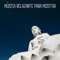 Música Relajante para Meditar