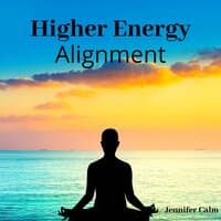 Higher Energy Alignment: Meditation Music