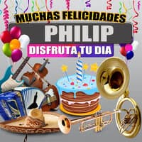 Muchas Felicidades Philip