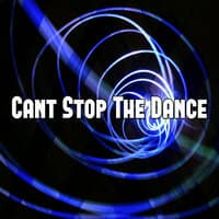 Cant Stop the Dance