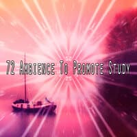 72 Ambience to Promote Study