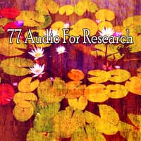 77 Audio for Research