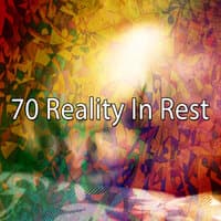 70 Reality In Rest