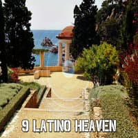 9 Latino Heaven