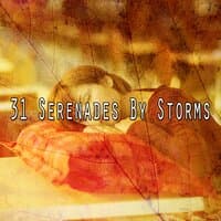 31 Serenades by Storms