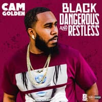 Black Dangerous and Restless