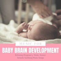 Music for Baby Brain Development