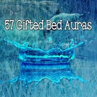 57 Gifted Bed Auras