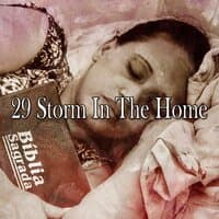 29 Storm in the Home