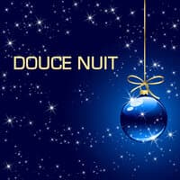 Douce nuit et les plus belles chansons de Noël (Musique de Noël traditionelle et classique)