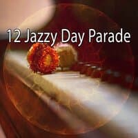 12 Jazzy Day Parade