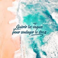 Guérir les vagues pour soulager le stress - Sommeil calme, Méditation de pleine conscience, Yoga du matin, Méditation apaisante