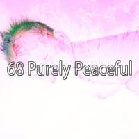 68 Purely Peaceful