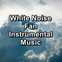 White Noise Fan Instrumental Music