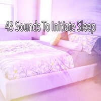 43 Sounds To Initiate Sleep