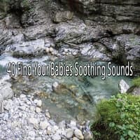 40 Find Your Babies Soothing Sounds