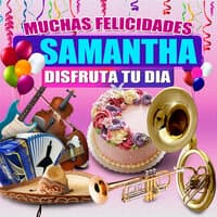 Muchas Felicidades Samantha