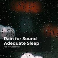 Rain for Sound Adequate Sleep