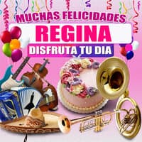 Muchas Felicidades Regina