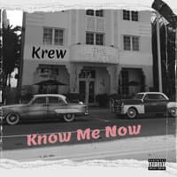 Know Me Now