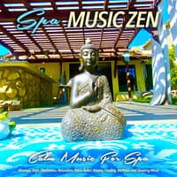 Spa Music Zen: Calm Music For Spa, Massage, Yoga, Meditation, Relaxation, Stress Relief, Anxiety, Healing, Wellness and Sleeping Music