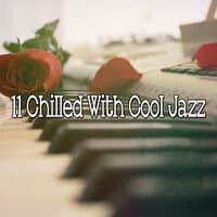 11 Chilled with Cool Jazz