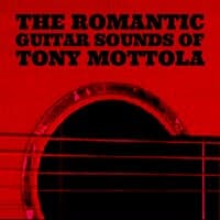 The Romantic Guitar Sounds of Tony Mottola