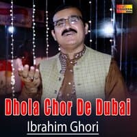 Dhola Chor De Dubai - Single