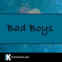 Bad Boys (In the Style of Inner Circle)