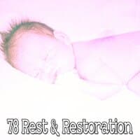 78 Rest & Restoration