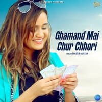 Ghamand Mai Chur Chhori