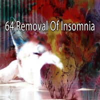 64 Removal of Insomnia