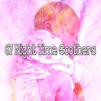 67 Night Time Soothers