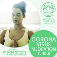 Coronavirus Meditation Bundle: Guided Meditations to Ease Your Anxiety