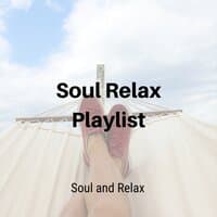 Soul Relax Playlist