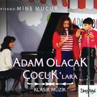 Adam Olacak Çocuklara Klasik Müzik