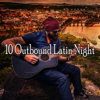 10 Outbound Latin Night