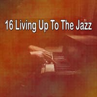 16 Living up to the Jazz